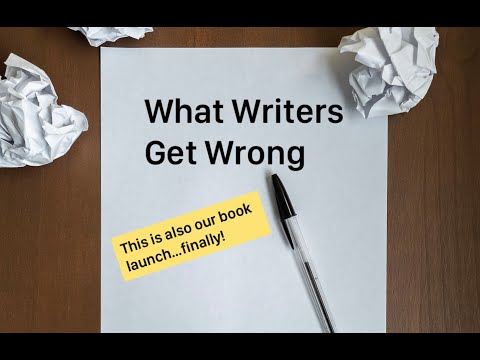 Book Launch! (And What Writers Get Wrong)