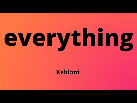 Kehlani - Everything (Lyric Video)