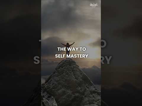 The way to self mastery #spirituality #personalgrowth #selfimprovement #mindfulness #faith #shorts