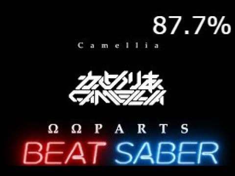 Beat Saber: ΩΩPARTS | Camellia | 87.7%