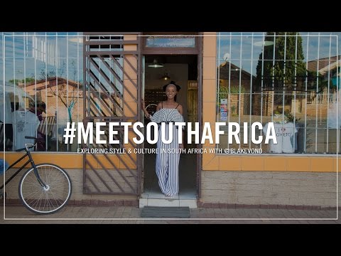 #MeetSouthAfrica: Exploring Style & Culture in South Africa with Blake Von D