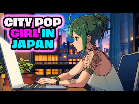 Japanese City Pop Upbeat Working Session - Music with Good Vibes シティポップで心地よく：勉強やリラックスにぴったり