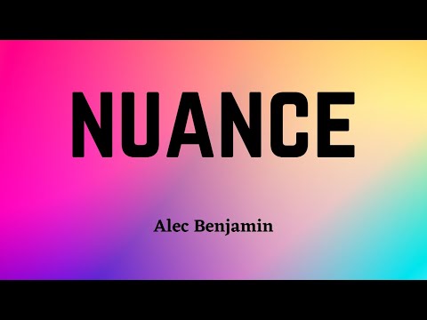 Alec Benjamin - Nuance (Lyric Video)