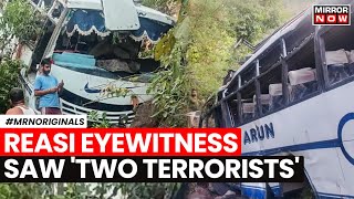 Reasi Attack | Eyewitness Narrates Horror | Indian Army Launches Search Operation | Jammu Kashmir