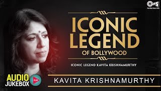 Iconic Legend Kavita Krishnamurthy - Audio Jukebox | Dil Hai Tumhaara | Taal | Pardes | Khuda Gawah