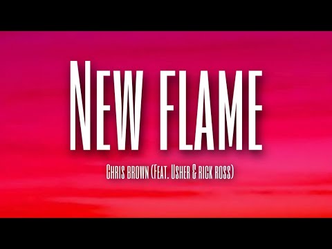 Chris brown(feat.usher & rick ross) - New flame(Lyrics)