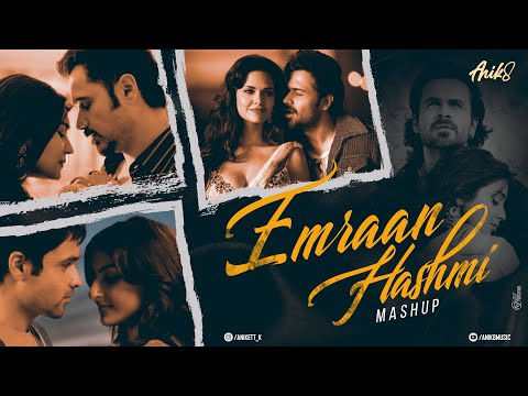 Emraan Hashmi Mashup | ANIK8 | AWARAPAN | LUT GAYE | [BOLLYWOOD MASHUP]