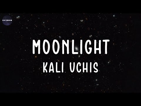 Moonlight (Lyrics) Kali Uchis