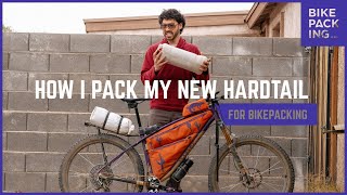 How I Pack My New Hardtail For Bikepacking