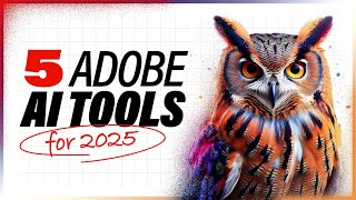 Top 5 Adobe Ai tools for 2025