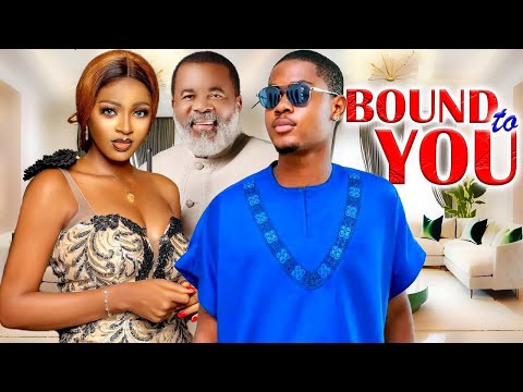 BOUND TO YOU(NEW TRENDING MOVIE)- CLINTON JOSHUA,MARYANNE IWUCHUKWU,KEN ERICS LATEST NOLLYWOOD MOVIE