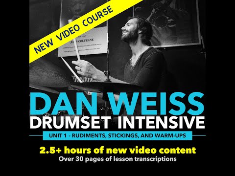 Dan Weiss Drumset Intensive Unit 1: Rudiments, Stickings, and Warmups Trailer