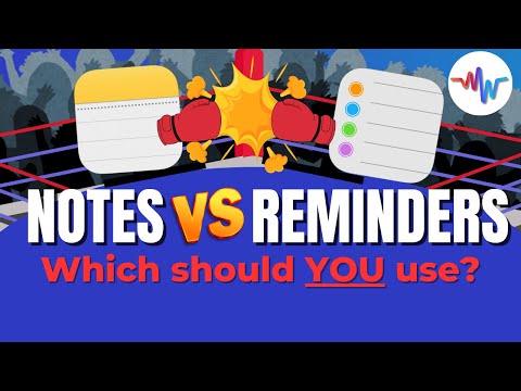 Notes vs Reminders  Which should you use?