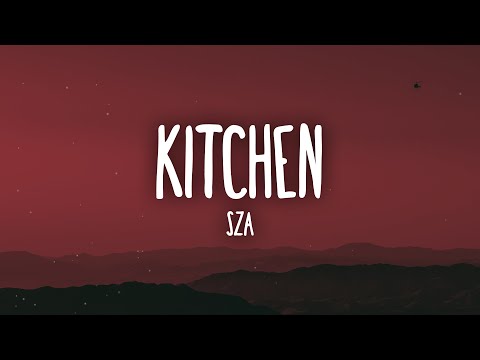 SZA - Kitchen