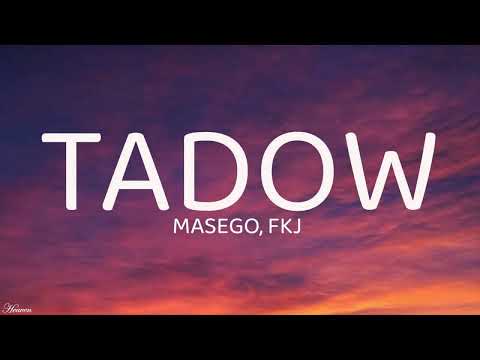 Masego, FKJ - Tadow (Lyrics)