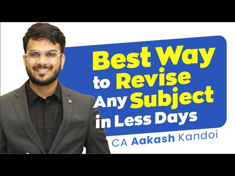 BEST WAY TO REVISE IN LESS DAYS | All Subjects | CA Final & CA Inter | CA Aakash Kandoi