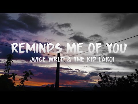 Juice WRLD & The Kid Laroi - Remind Me Of You (Lyrics)