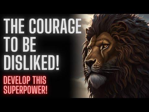 The Courage To Be Disliked (Develop this Superpower)