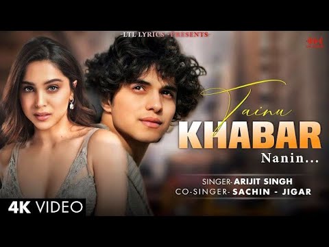 Arijit Singh: Tainu Khabar Nahi (Lyrics)| Munjya | Sachin-Jigar, AmitabhBhattacharya