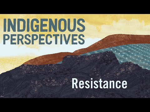 Indigenous Perspectives on Resistance