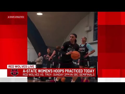 Red Wolves Live: Arkansas State women's basketball preps for SBC semifinals