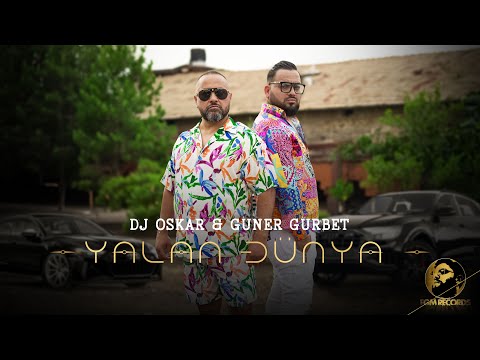 DJ OSKAR & GUNER GURBET - YALAN DÜNYA, 2024