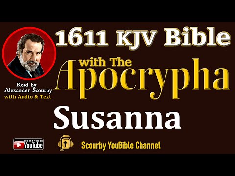 49 ~ New | SUSANNA KJV  | Audio and Text | by Alexander Scourby | God is Love and Truth.