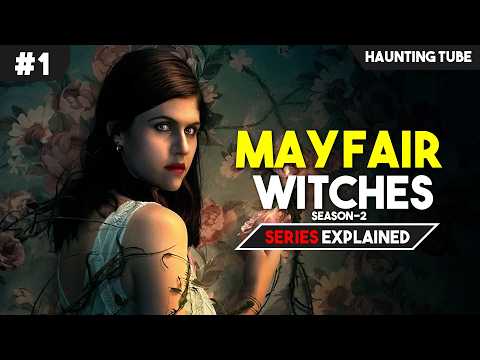 Witche's Son Becomes an Adult in just 7 Days - Mayfair Witches Season 2 Explained in Hindi