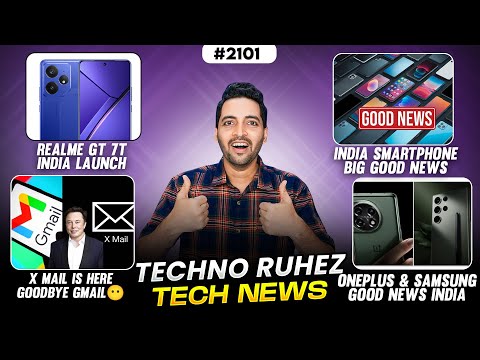 India Smartphone Big News,realme GT 7T India Launch😍,X Mail(Goodbye Gmail😓),S25 Series Launch Date