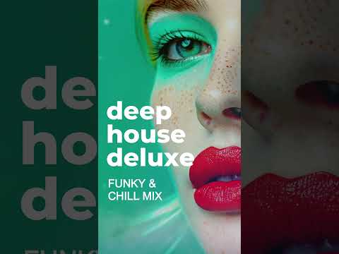 Deep House Deluxe - Funky & Chill Mix #msolmusic #deephouse #soulful #chillmix