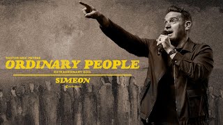 Ordinary People | Simeon | Full Sunday Service