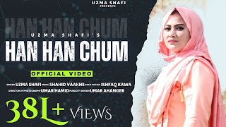 Han Han Cham | UZMA SHAFI | ISHFAQ KAWA / kashmiri songs /New kashmiri song