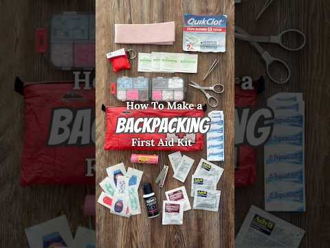 How to Make a Backpacking First Aid Kit