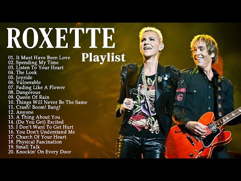 Roxette Greatest Hits Full Album - Best Songs Of Roxette