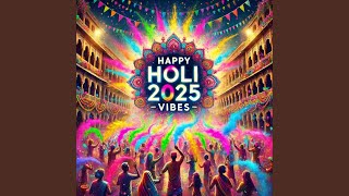 Happy Holi 2025 Vibes