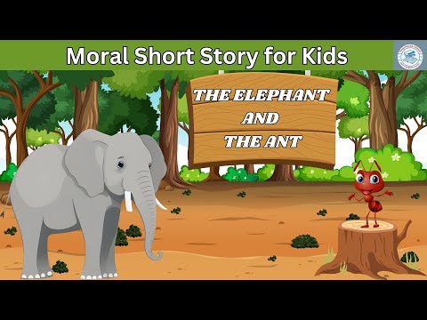 THE ELEPHANT AND THE ANT I Story For Kids| Story in English I#kids | moral stories |