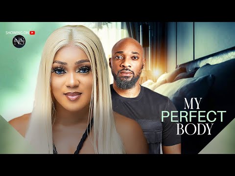 MY PERFECT BODY (PEGGY OVIRE & DEZA THE GREAT): LATEST NIGERIAN MOVIE 2025 | AFRICAN MOVIE 2025