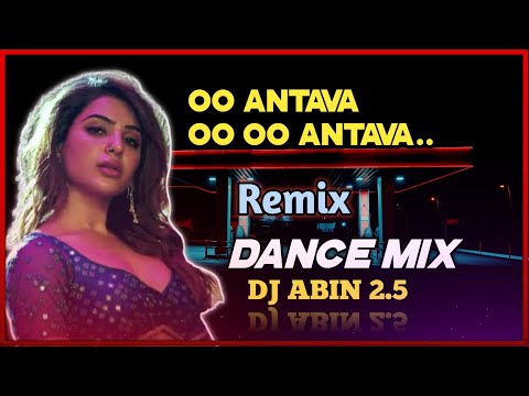 Oo Antava Oo Oo Antava Remix | Dance Mix | DJ ABIN 2.5 | Telugu DJ Songs | I am Abin