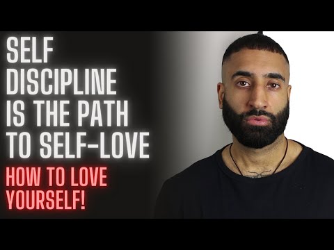 Self-Discipline Is The Path to Self-Love (How to love yourself)