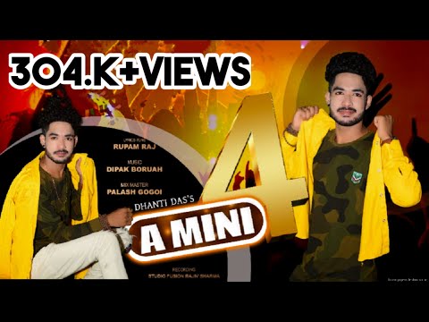 A MiNi 4//Dhanti Das//Official Released//Palash Gogoi//Dipak boruah//Rupam raj//New song 2022