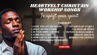 Heartfelt Christian Worship SONGS to Uplift Your Spirit in 2024