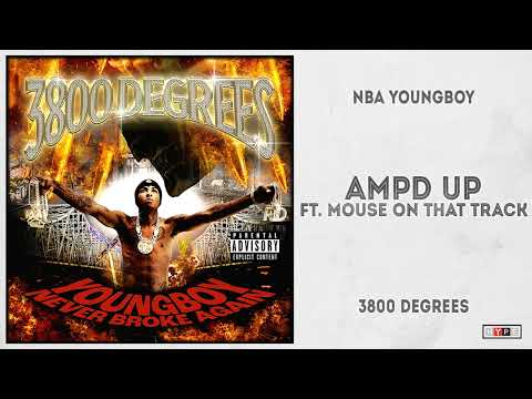 NBA YoungBoy - “AMPD UP” Ft. Mouse On Da Track (3800 Degrees)