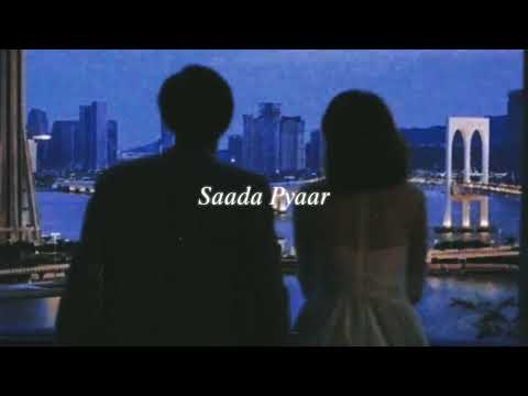 saada pyaar (slowed + reverb)