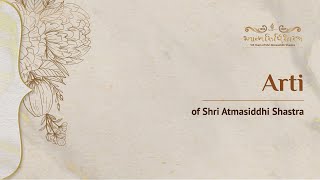 Arti of Shri Atmasiddhi Shastra | 125 Glorious Years | SRMD Bhakti