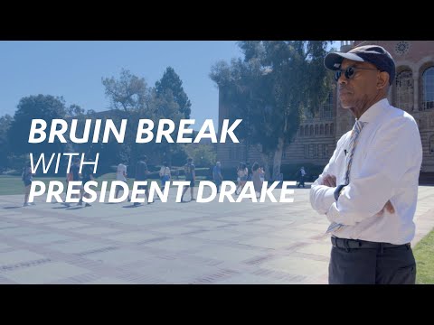 Bruin Break with President Drake