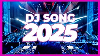 DJ SONG 2025 - Remixes & Mashups of Popular Songs 2025 | DJ Remix Songs Club Music DJ Disco Mix 2024