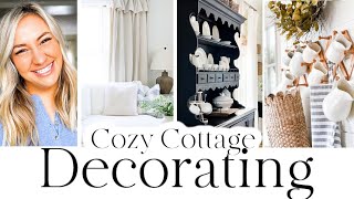 Cozy Cottage Decorate with Me | Farmhouse Decorating Ideas 2022