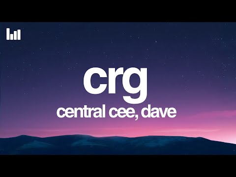 Central Cee, Dave - CRG (Lyrics)