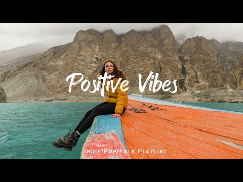 Positive Vibes  🌻 a Happy Acoustic/Indie/Pop/Folk for your summer road trip