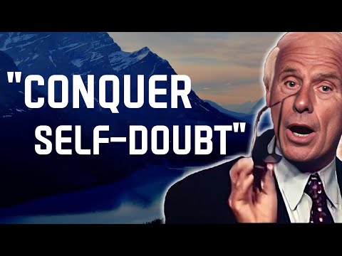 5 Ways to Conquer Self-Doubt and Achieve Success - Jim Rohn